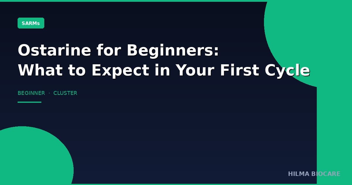 Ostarine First Cycle: Dosing, Results & What to Expect